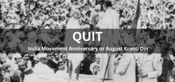 Quit India Movement Anniversary or August Kranti Din [भारत छोड़ो आंदोलन की वर्षगांठ या अगस्त क्रांति दिवस]